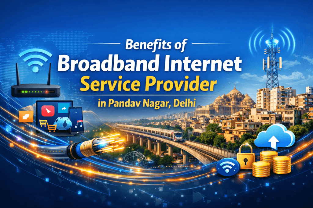 High-speed broadband in Pandav Nagar