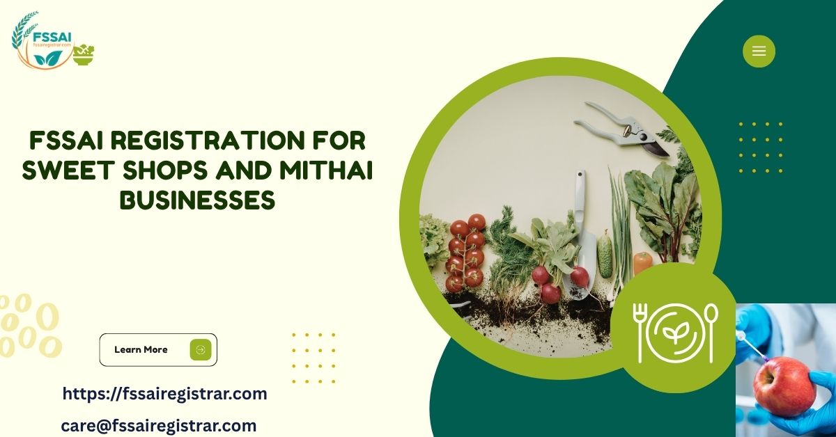 FSSAI Registration for Sweet Shops and Mithai Businesses