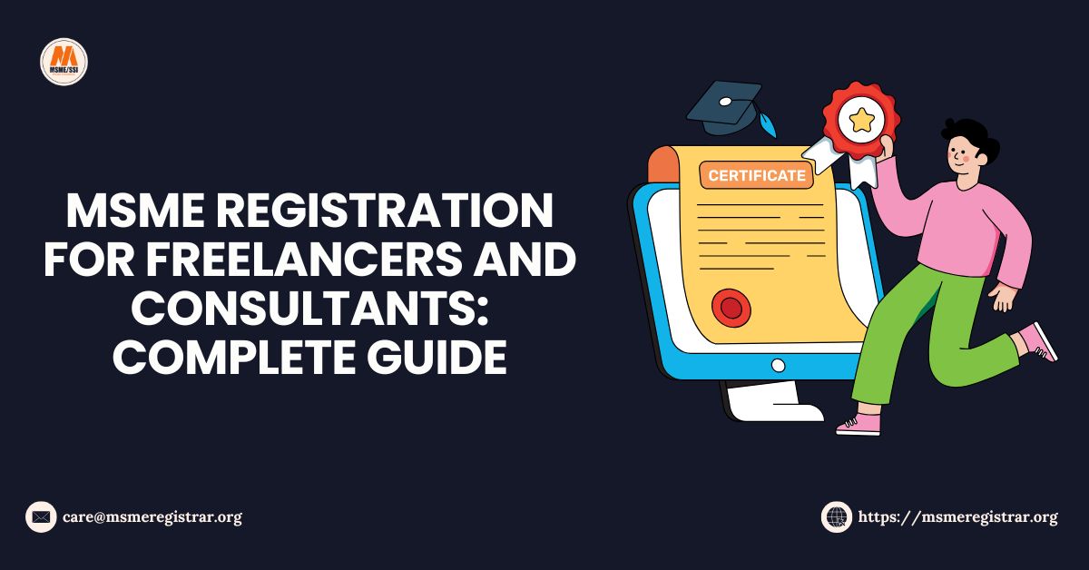 MSME Registration for Freelancers and Consultants Complete Guide