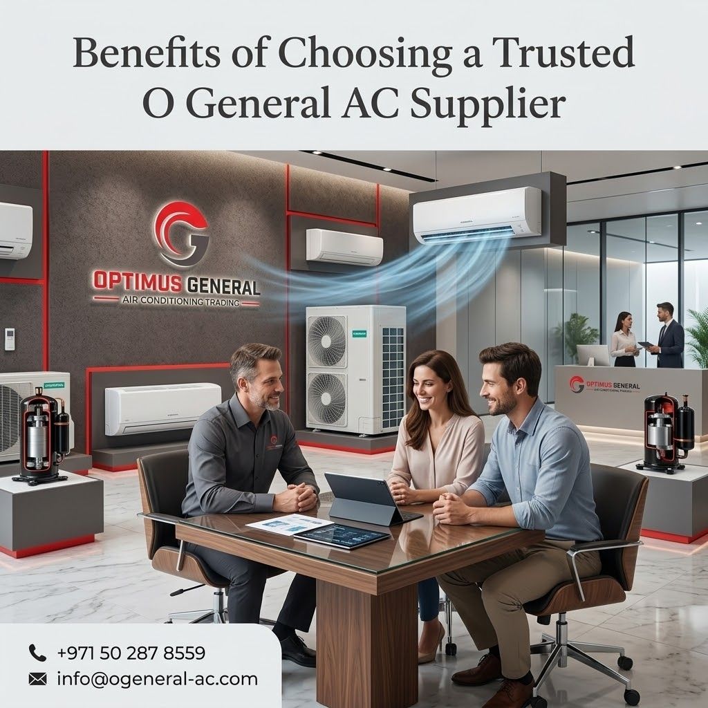 Why Choose a Trusted O General AC Supplier