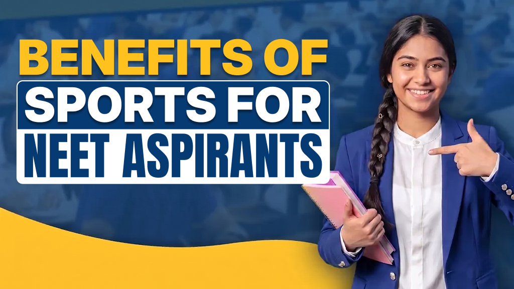 Benefits of Sports for NEET Aspirants
